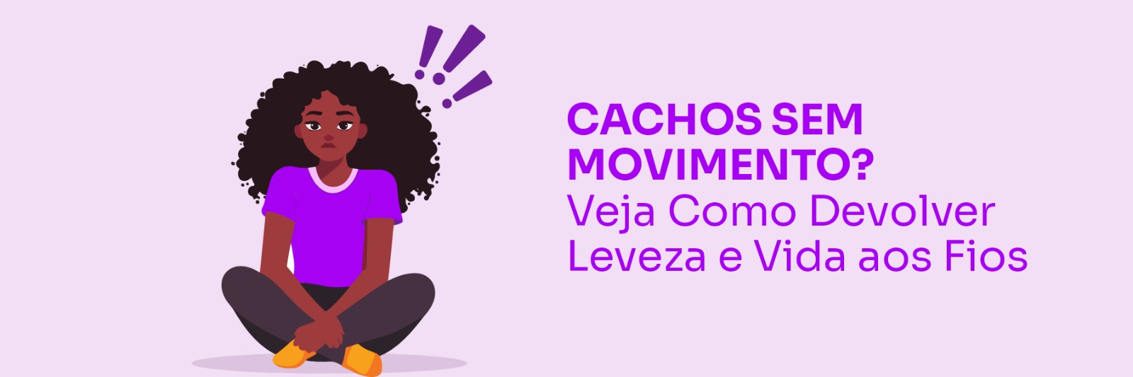 Cachos Sem Movimento? Veja Como Devolver Leveza e Vida aos Fios